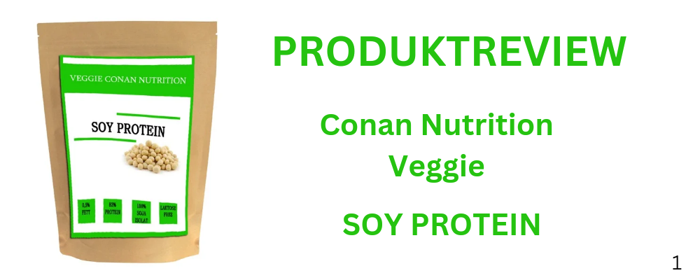 PRODUKTREVIEW – CONAN NUTRITION VEGGIE – SOY PROTEIN